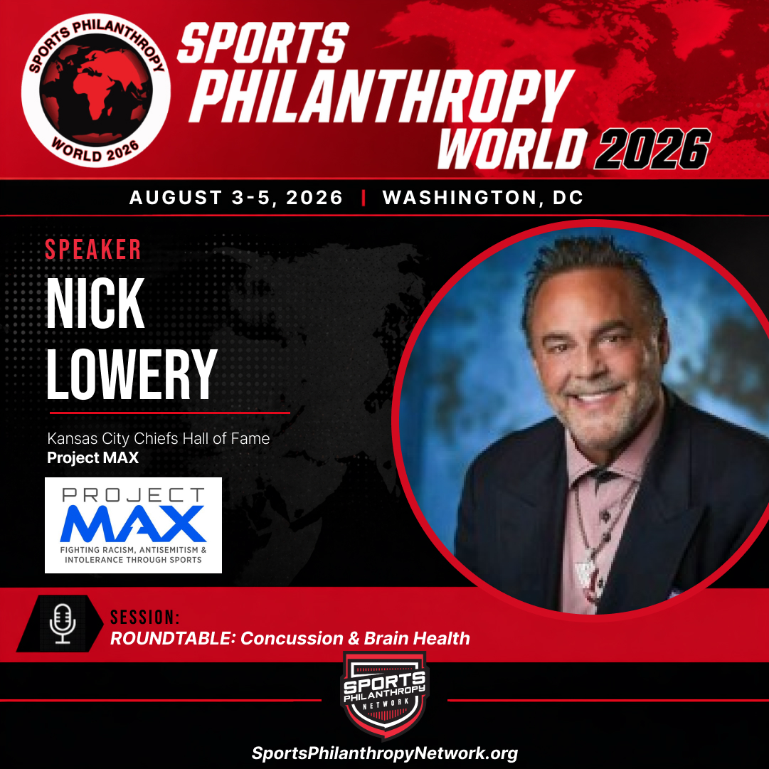 Nick Lowery — Speaker, Sports Philanthropy World 2026, August 3-5, Washington DC — Concussion & Brain Health Roundtable, Project MAX